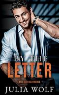 By The Letter (Mile High Billionaires #1) by Julia Wolf