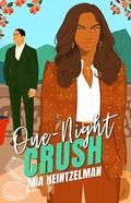 One-Night Crush by Mia Heintzelman