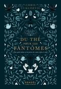 Du thé pour les fantômes by Chris Vuklisevic