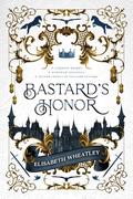 Bastard's Honor by Elisabeth Wheatley