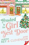 Frosted by the Girl Next Door by Aurora Rey