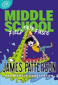 Field Trip Fiasco (Middle School #13) by Anthony Lewis