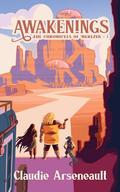 Awakenings (The Chronicles of Nerezia #1) by Claudie Arseneault