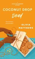 Coconut Drop Dead (Spice Isle Bakery Mysteries #3) by Olivia Matthews