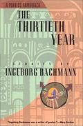 The Thirtieth Year: Stories by Ingeborg Bachmann