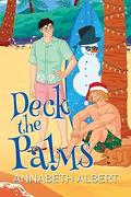 Deck the Palms (An Annabeth Albert Christmas #1) by Annabeth Albert