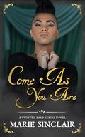 Come As You Are by Marie Sinclair