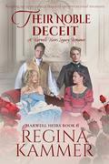 Their Noble Deceit (Harwell Heirs #6) by Regina Kammer