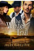 The Winter Trail (Love's Pursuit #2) by Jules Radcliffe