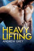Heavy Lifting by Andrew Grey