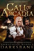 Call of Arcadia (Eternal Queen's Skies #1) by Annathesa Nikola Darksbane