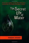 The Secret Life of Water by Masaru Emoto