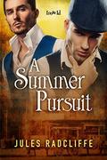 A Summer Pursuit (Love's Pursuit #1) by Jules Radcliffe
