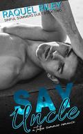 Say Uncle (Sinful Summers #2) by Raquel Riley