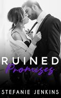 Ruined Promises (Promise #1) by Stefanie Jenkins