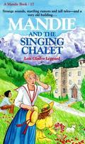 Mandie and the Singing Chalet (Mandie #17) by Lois Gladys Leppard