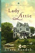 The Lady in the Attic (Annie's Attic Mysteries #1) by Tara Randel