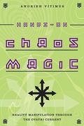 Hands-On Chaos Magic: Reality Manipulation through the Ovayki Current by Andrieh Vitimus
