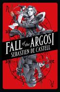 Fall of the Argosi by Sebastien de Castell