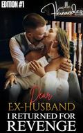 Dear Ex-Husband I Returned For Revenge by Lucille Fernandez