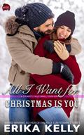 All I Want for Christmas is You by Erika Kelly