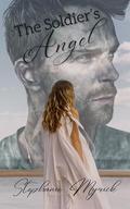 The Soldier's Angel by Stephanie Myrick