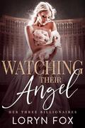 Watching Their Angel by Loryn Fox