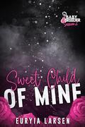 Sweet Child of Mine by Euryia Larsen