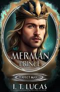 My Merman Prince by I.T. Lucas