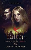 Faith (The Equinox Pact #3) by Leigh Walker