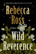 Wild ​Reverence by Rebecca Ross