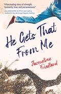 He Gets That From Me by Jacqueline Friedland