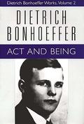 Act and Being (Works #2) by Dietrich Bonhoeffer