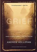 Grief: A Novel by Andrew Holleran