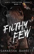 Filthy Few by Samantha Barrett