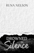 Drowned In Silence by Runa Nelson