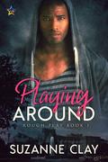 Playing Around (Rough Play #1) by Suzanne Clay