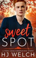 Sweet Spot (Pine Cove #1.5) by H.J. Welch