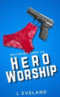 Hero Worship by L. Eveland
