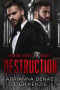 Destruction (Crimson Bonds #1) by Leigh Kenzie