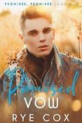 Promised Vow (Promises, promises #1) by Rye Cox