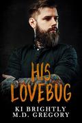 His Lovebug by M.D. Gregory