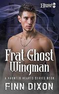 Frat Ghost Wingman (Haunted Hearts #1) by Finn Dixon