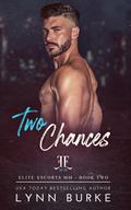 Two Chances (Elite Escorts MM #2) by Lynn Burke