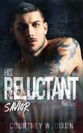 His Reluctant Savior (The District #3) by Courtney W. Dixon