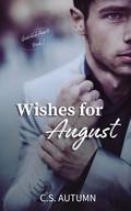 Wishes for August (Guarded Hearts #1) by C.S. Autumn