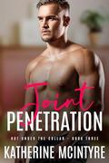 Joint Penetration (Hot Under the Collar #3) by Katherine McIntyre