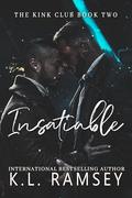 Insatiable (Kink Club #2) by K.L. Ramsey