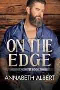 On the Edge (Mount Hope #3) by Annabeth Albert