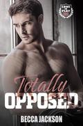 Totally Opposed (Love in Play #3) by Becca Jackson